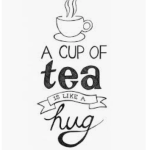 A cup of tea is like a hug